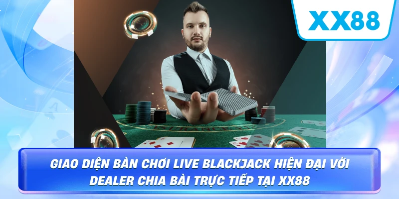 Live Blackjack – Trải Nghiệm Sòng Bài Đẳng Cấp Tại XX88 - sapg