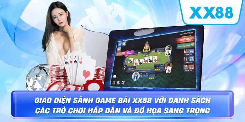Game Bài XX88 – Sảnh Cược Đẳng Cấp & Tỷ Lệ Thưởng Cực Cao - sapg