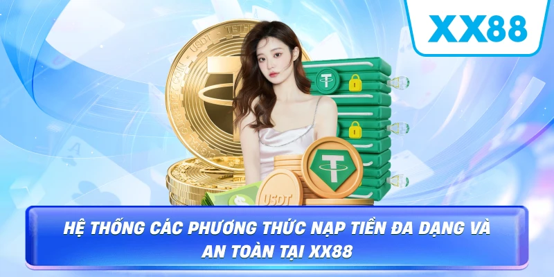 Nạp Tiền XX88 – Hướng Dẫn Giao Dịch An Toàn - sapg
