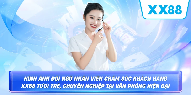 Liên Hệ XX88 – Hỗ Trợ Khách Hàng 24/7 Nhanh Chóng & Tận Tâm - sapg