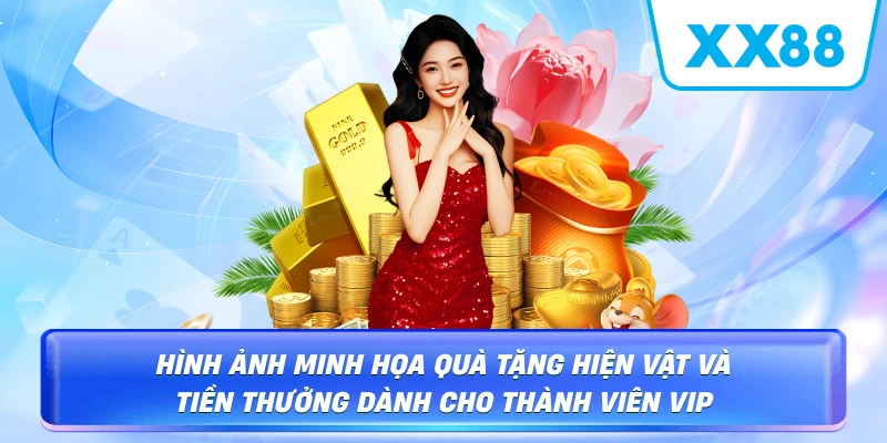 Thưởng Vip XX88 – Đặc Quyền Đẳng Cấp Và Cơ Hội Thưởng Khủng - sapg