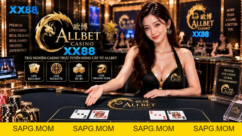 AllBet Casino XX88 – Sảnh Live Casino Trực Tuyến Uy Tín Hàng Đầu - sapg